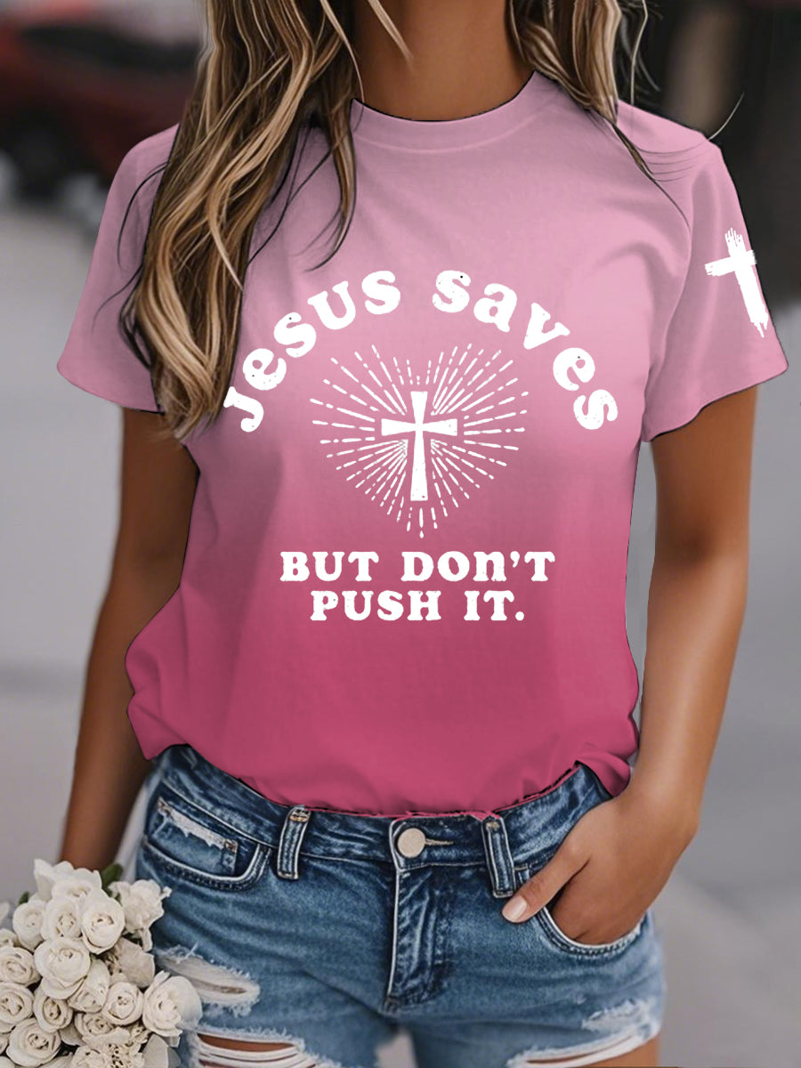 Mujer Jesus Saves But Don't Push It Gradient Print Casual Tee