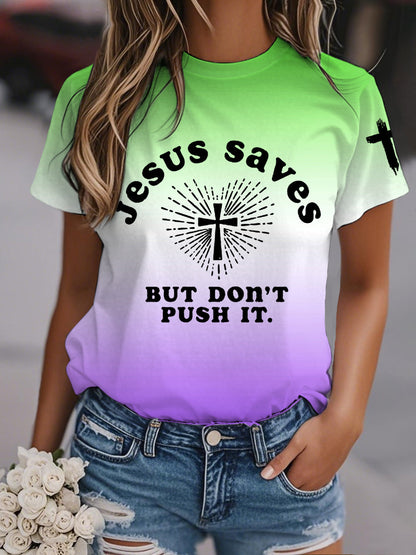 Mujer Jesus Saves But Don't Push It Gradient Print Casual Tee
