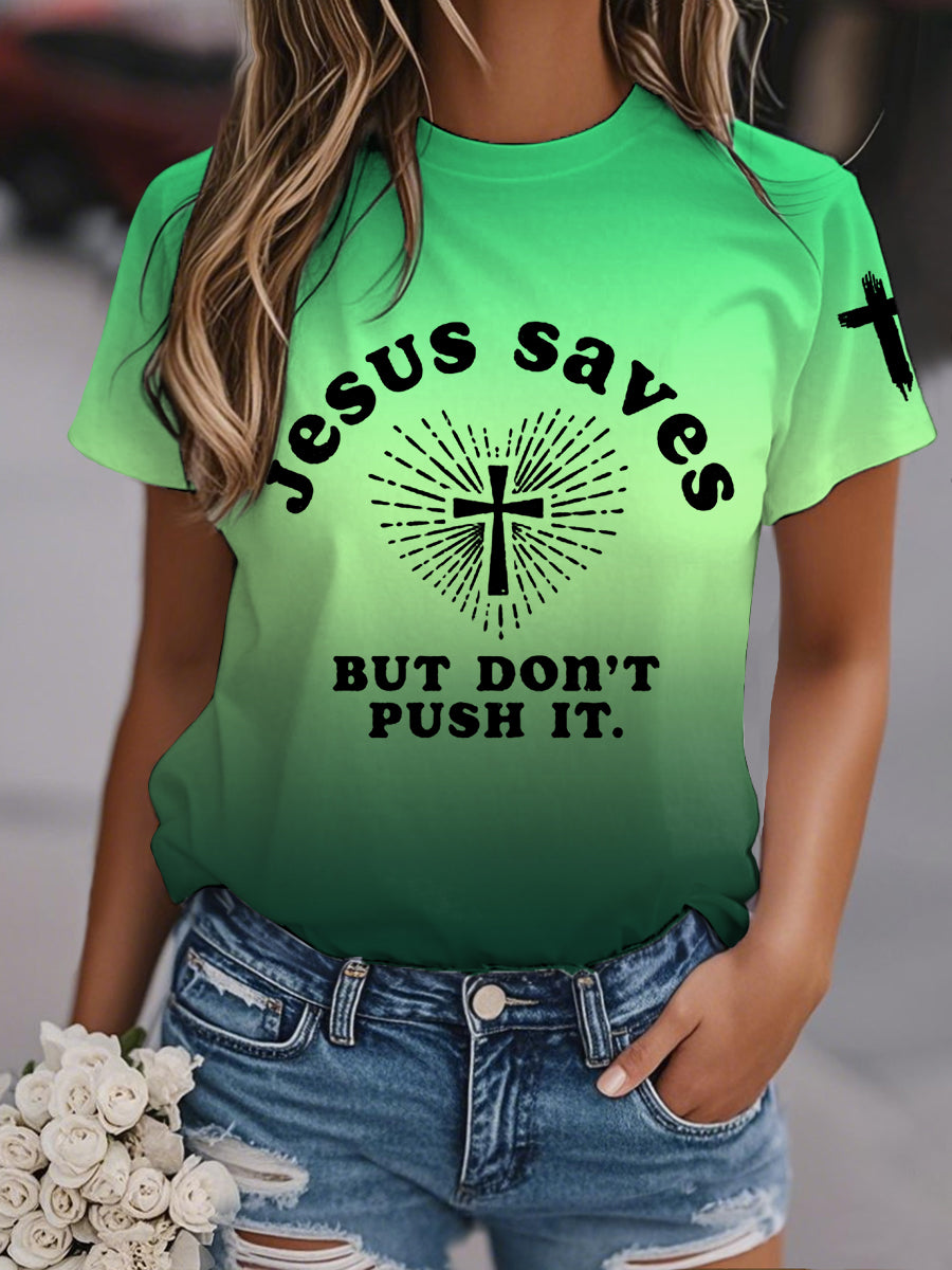 Mujer Jesus Saves But Don't Push It Gradient Print Casual Tee