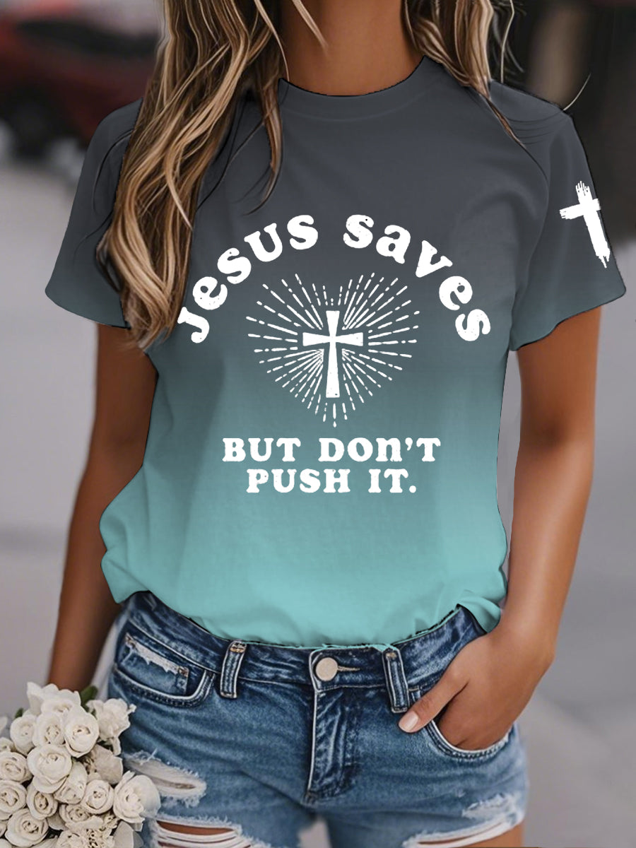 Mujer Jesus Saves But Don't Push It Gradient Print Casual Tee