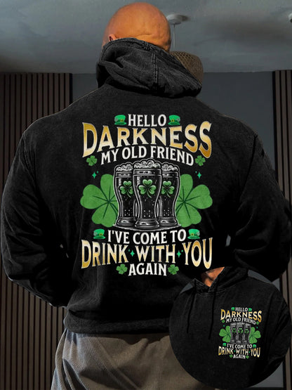 Hombres divertido Día de San Patricio Hola oscuridad mi viejo amigo he venido a beber con usted otra vez cerveza Cheer trébol impresión casual Sudadera con capucha
