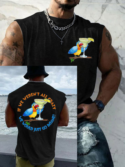 Hombres si no fuéramos todos locos iríamos locos Parrot Print Casual Tank Top