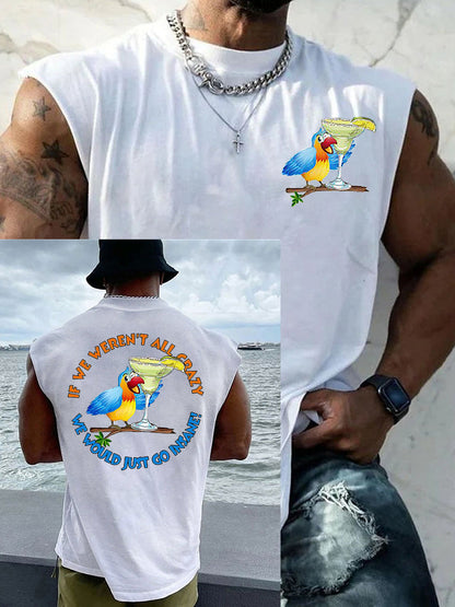 Hombres si no fuéramos todos locos iríamos locos Parrot Print Casual Tank Top