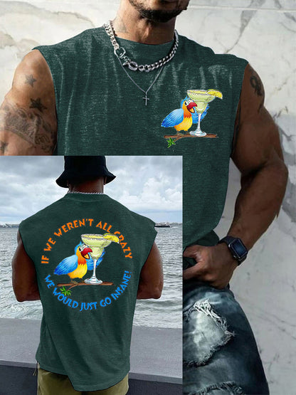 Hombres si no fuéramos todos locos iríamos locos Parrot Print Casual Tank Top