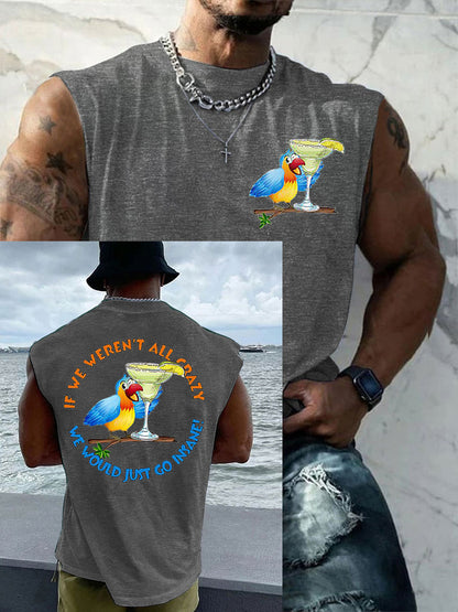Hombres si no fuéramos todos locos iríamos locos Parrot Print Casual Tank Top