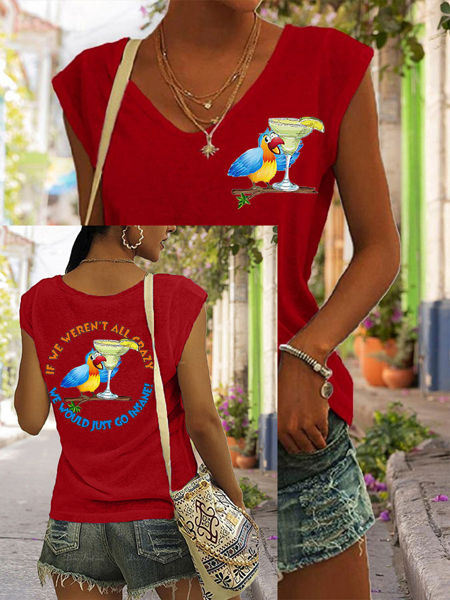 De las mujeres si no fuéramos todos locos iríamos locos Parrot Print Casual V-Neck Tee